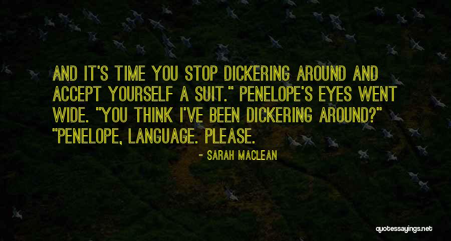 Dickering Around Quotes By Sarah MacLean Dickering Around Quotes By Sarah MacLean