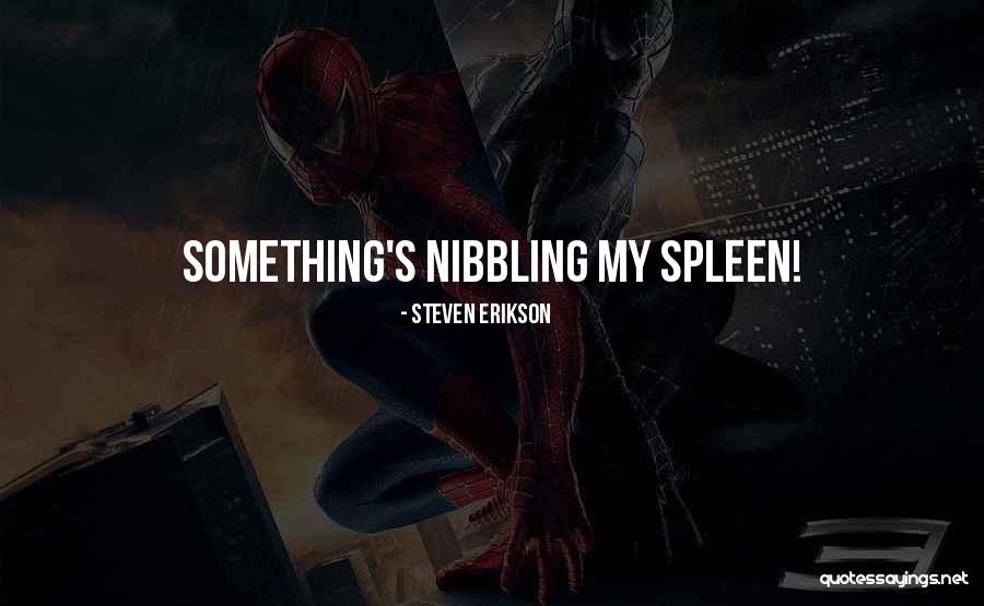 Dickering Down East Quotes By Steven Erikson Dickering Down East Quotes By Steven Erikson