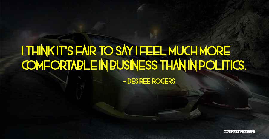 Dickerson Ross Quotes By Desiree Rogers Dickerson Ross Quotes By Desiree Rogers