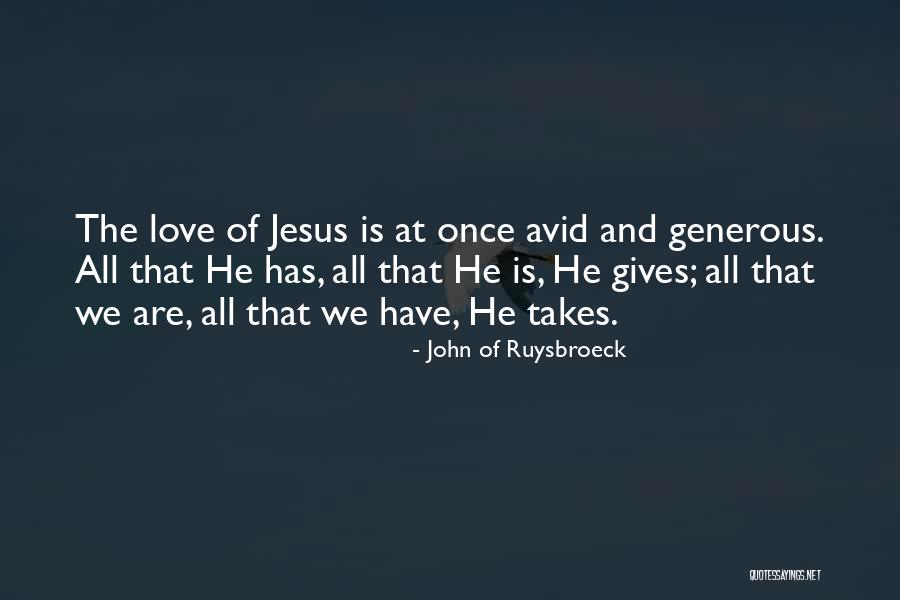 Dickes Lawn Quotes By John Of Ruysbroeck Dickes Lawn Quotes By John Of Ruysbroeck