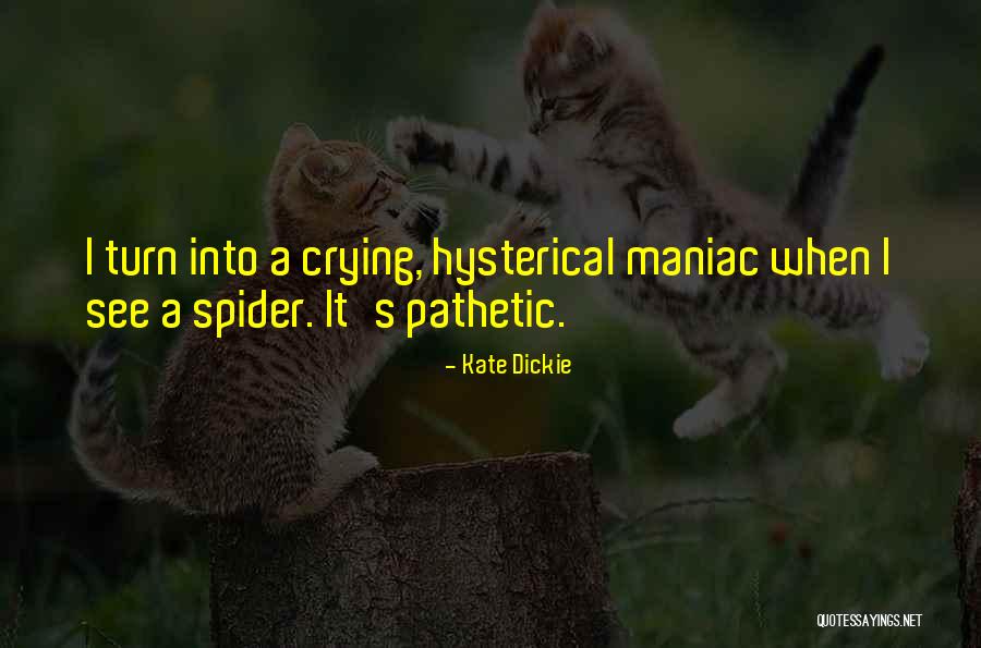 Dickie Quotes By Kate Dickie Dickie Quotes By Kate Dickie