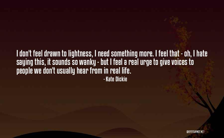 Dickie Quotes By Kate Dickie Dickie Quotes By Kate Dickie