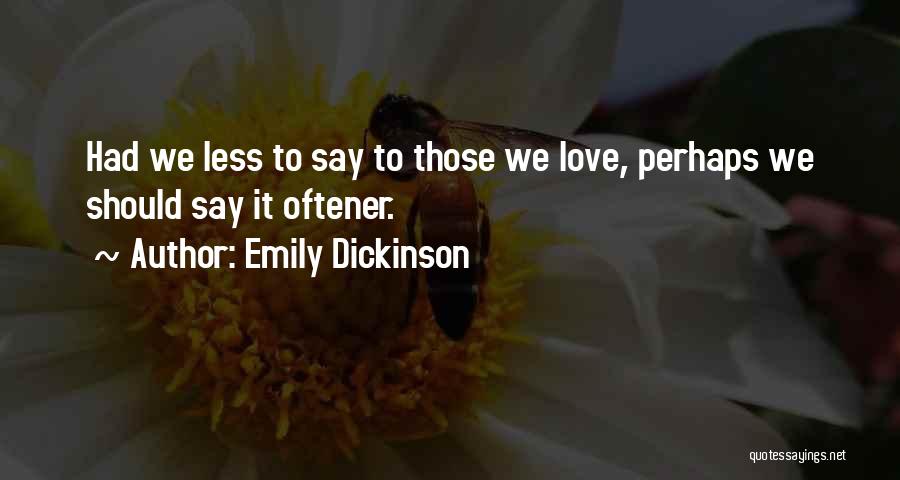 Dickinson Quotes By Emily Dickinson