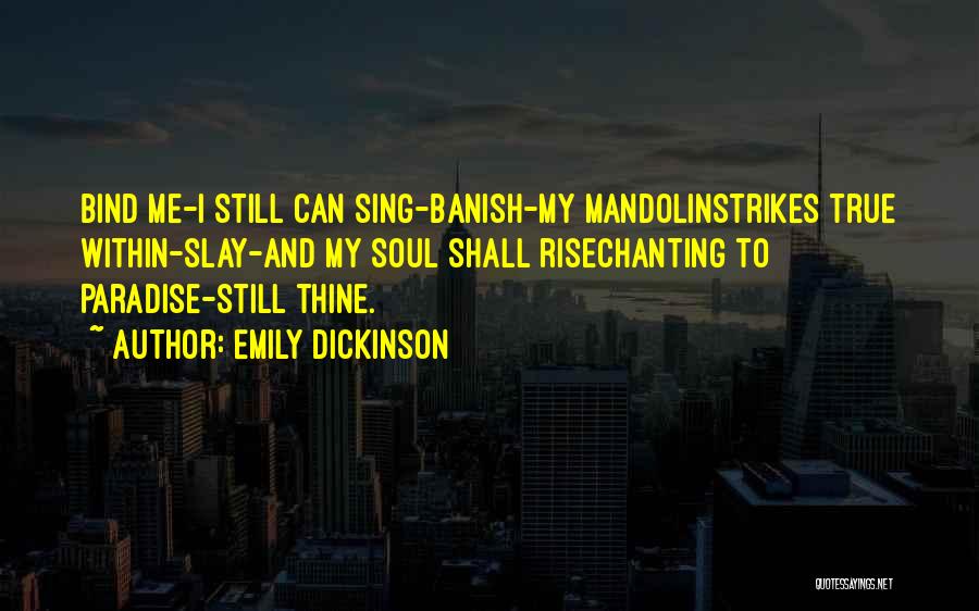 Dickinson Quotes By Emily Dickinson