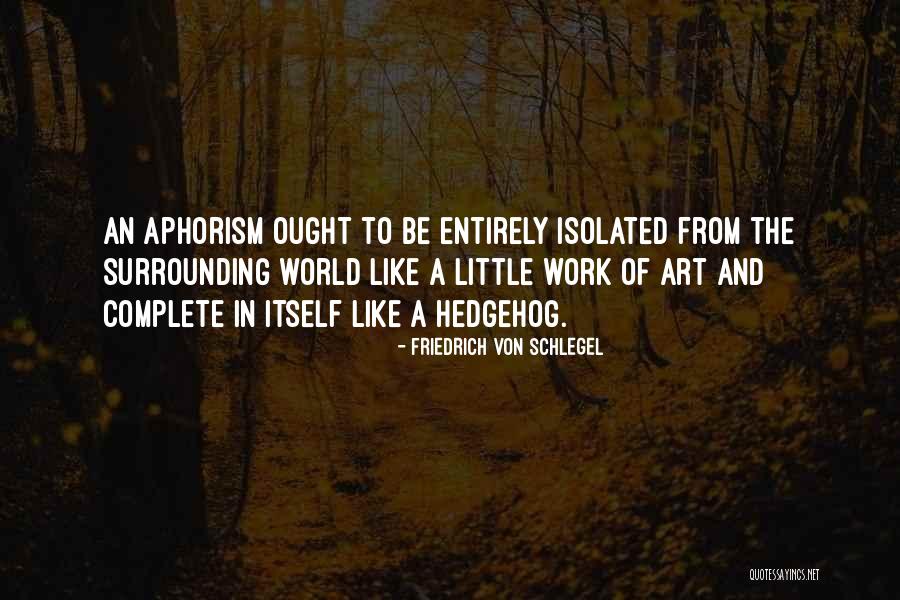 Dickon Drury Quotes By Friedrich Von Schlegel Dickon Drury Quotes By Friedrich Von Schlegel