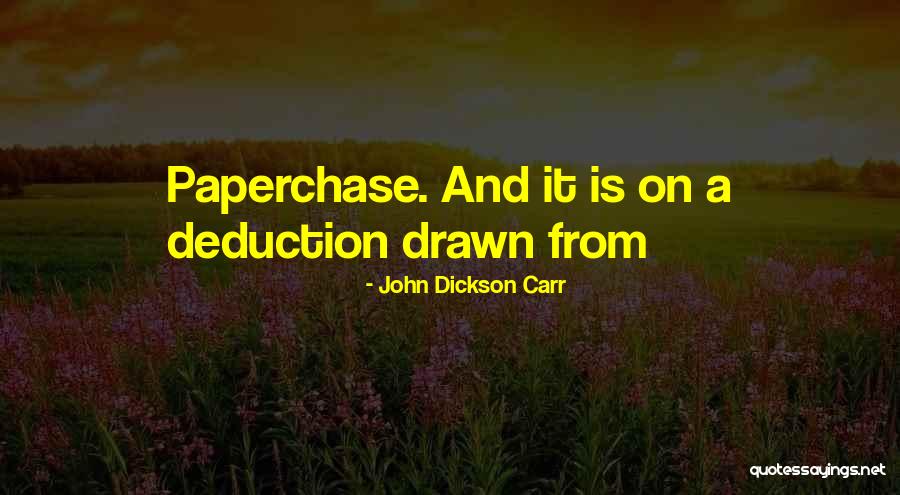 Dickson Quotes By John Dickson Carr Dickson Quotes By John Dickson Carr