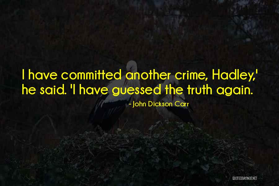 Dickson Quotes By John Dickson Carr Dickson Quotes By John Dickson Carr