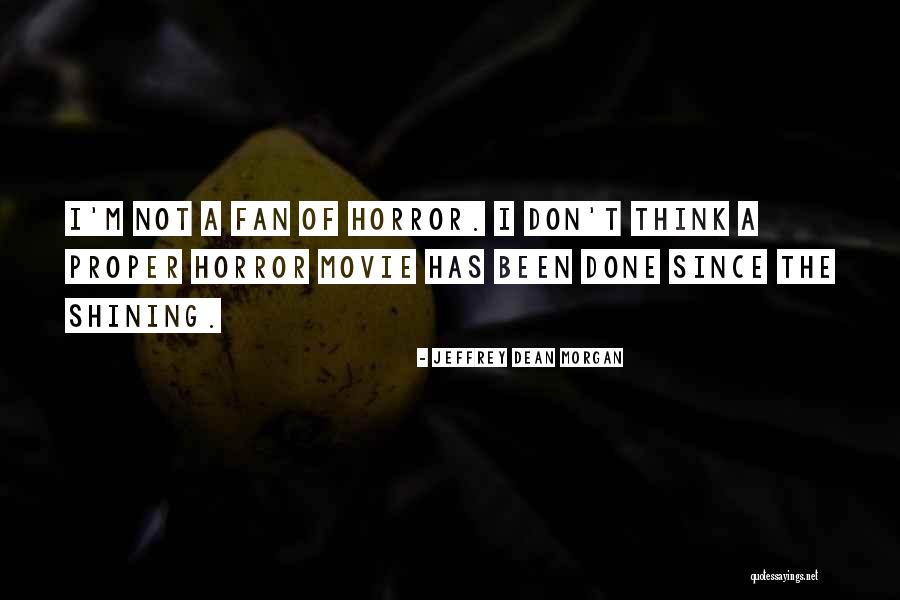 Dickstein Hughes Quotes By Jeffrey Dean Morgan Dickstein Hughes Quotes By Jeffrey Dean Morgan