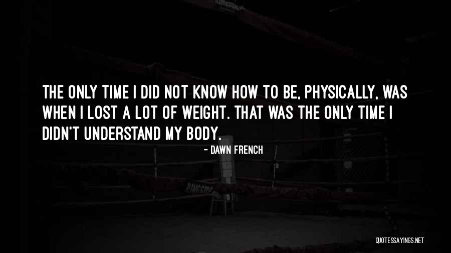 Dickstein Lewis Quotes By Dawn French Dickstein Lewis Quotes By Dawn French