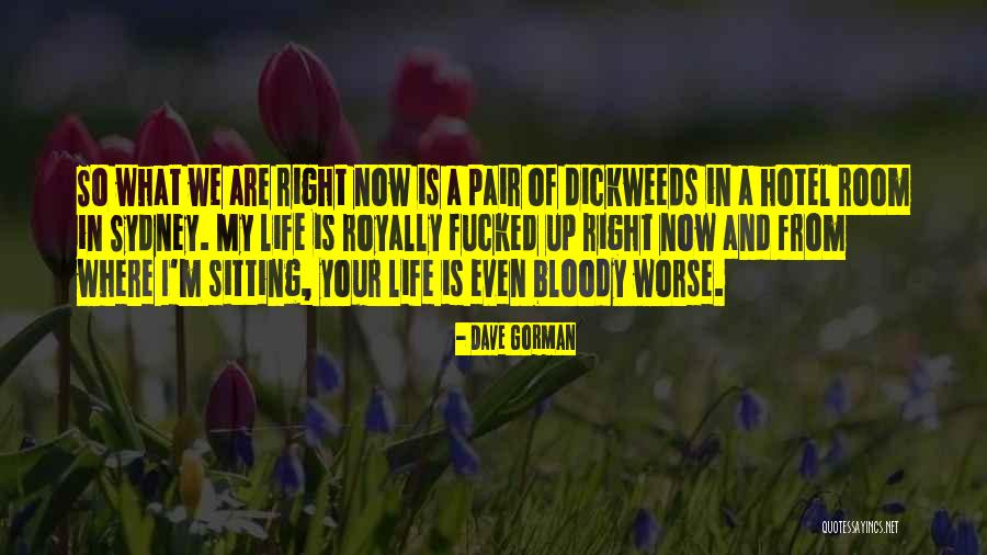 Dickweeds Quotes By Dave Gorman Dickweeds Quotes By Dave Gorman