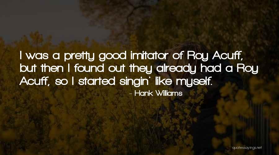 Diclemente And Prochaska Quotes By Hank Williams Diclemente And Prochaska Quotes By Hank Williams