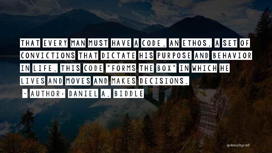 Dictate My Life Quotes By Daniel A. Biddle
