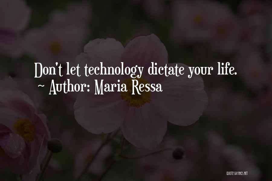 Dictate My Life Quotes By Maria Ressa