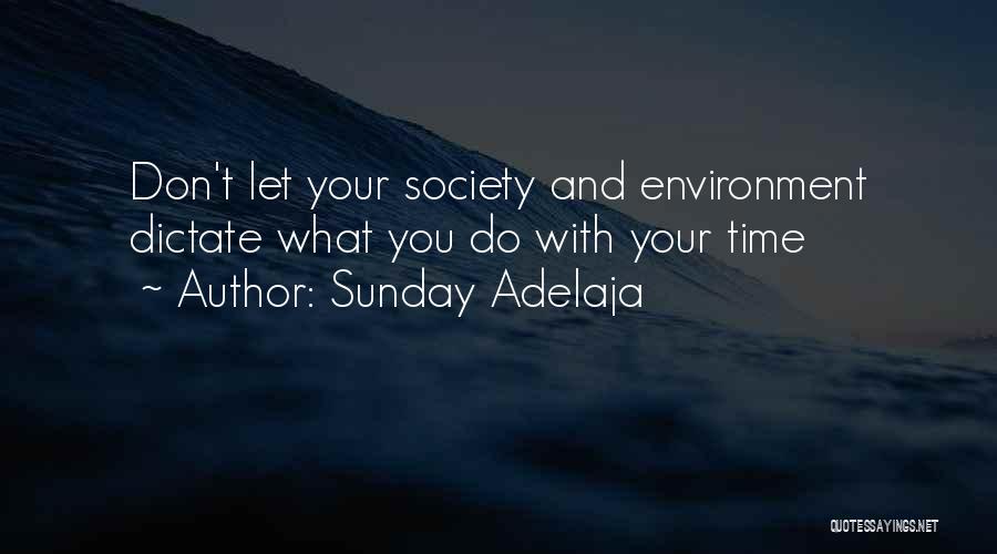 Dictate My Life Quotes By Sunday Adelaja