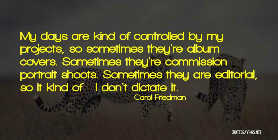 Dictate Quotes By Carol Friedman Dictate Quotes By Carol Friedman