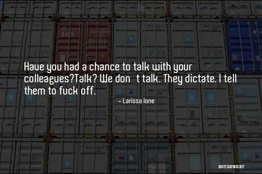 Dictate Quotes By Larissa Ione Dictate Quotes By Larissa Ione