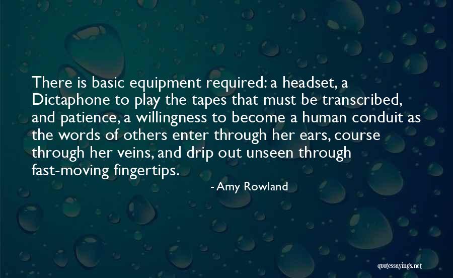 Dictation Quotes By Amy Rowland