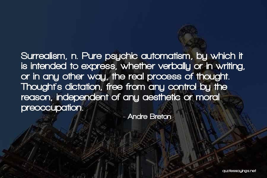 Dictation Quotes By Andre Breton