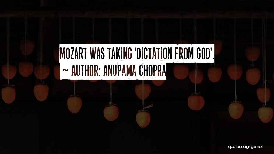 Dictation Quotes By Anupama Chopra