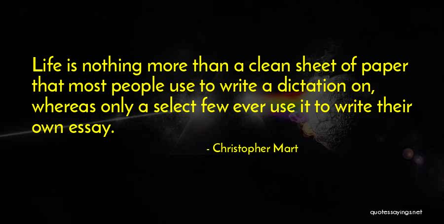 Dictation Quotes By Christopher Mart