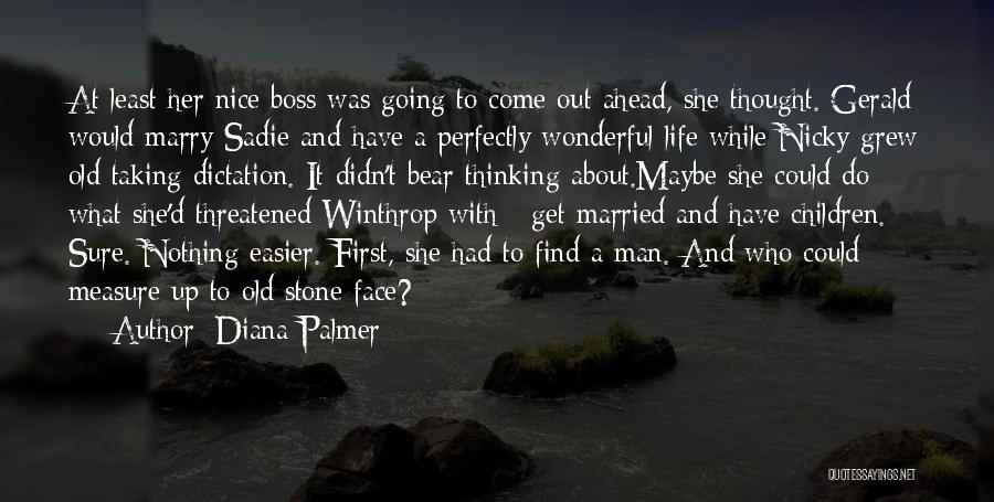 Dictation Quotes By Diana Palmer