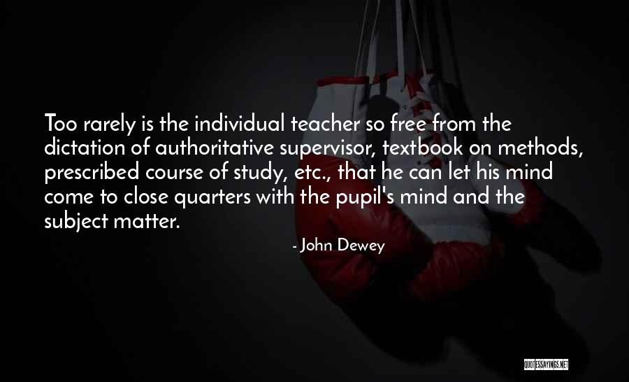 Dictation Quotes By John Dewey