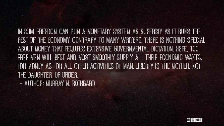 Dictation Quotes By Murray N. Rothbard