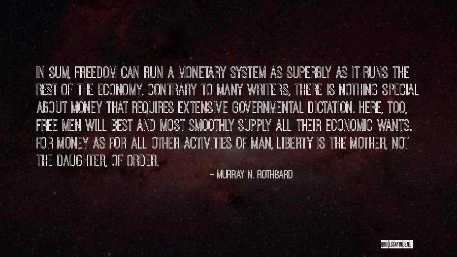 Dictation Quotes By Murray N. Rothbard