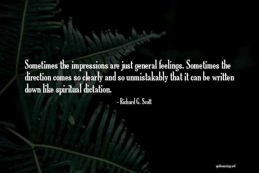 Dictation Quotes By Richard G. Scott