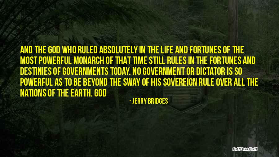 Dictator Government Quotes By Jerry Bridges Dictator Government Quotes By Jerry Bridges