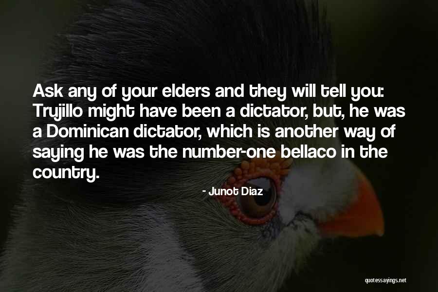 Dictator Quotes By Junot Diaz Dictator Quotes By Junot Diaz