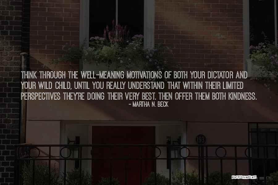 Dictator Quotes By Martha N. Beck Dictator Quotes By Martha N. Beck