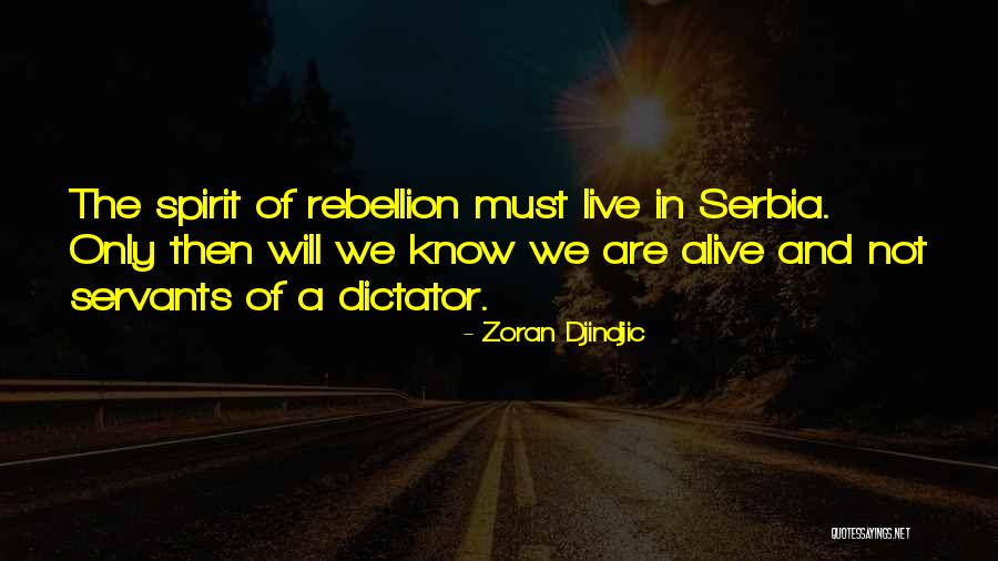 Dictator Quotes By Zoran Djindjic Dictator Quotes By Zoran Djindjic