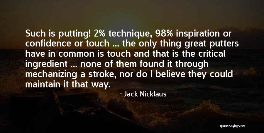 Dictatori Quotes By Jack Nicklaus Dictatori Quotes By Jack Nicklaus