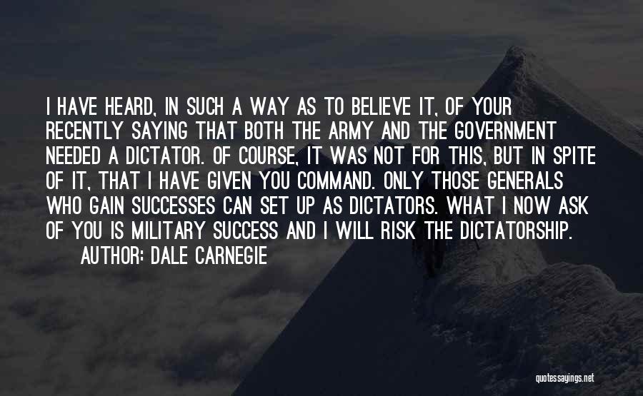 Dictators And Dictatorship Quotes By Dale Carnegie