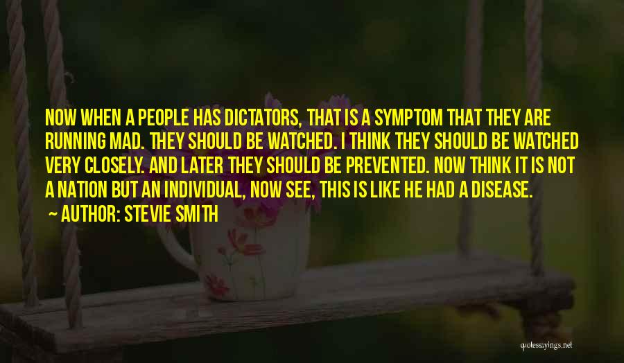 Dictators And Dictatorship Quotes By Stevie Smith