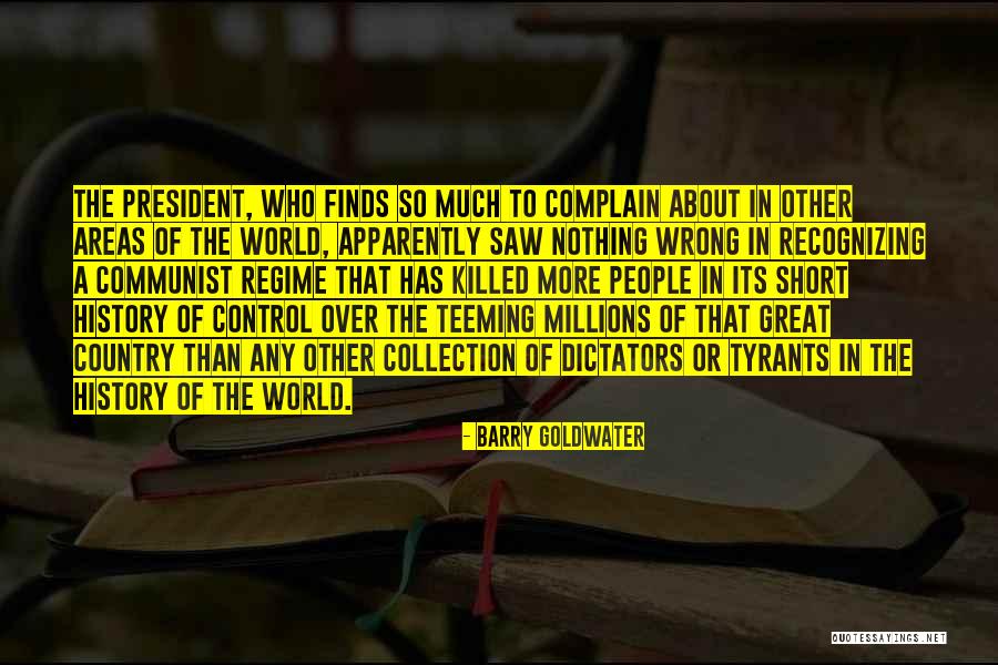 Dictators In History Quotes By Barry Goldwater Dictators In History Quotes By Barry Goldwater