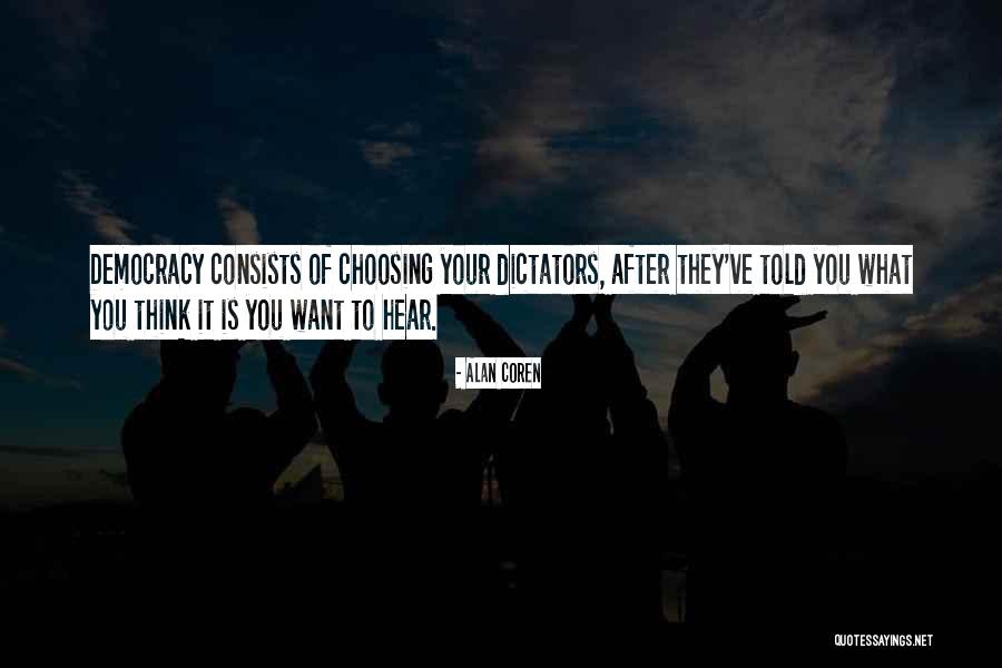 Dictators Quotes By Alan Coren Dictators Quotes By Alan Coren
