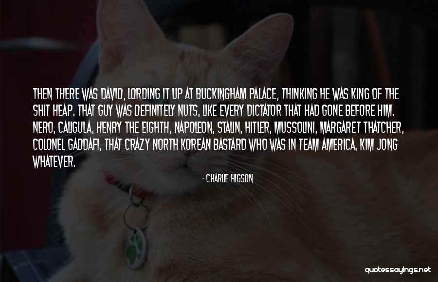 Dictators Quotes By Charlie Higson Dictators Quotes By Charlie Higson