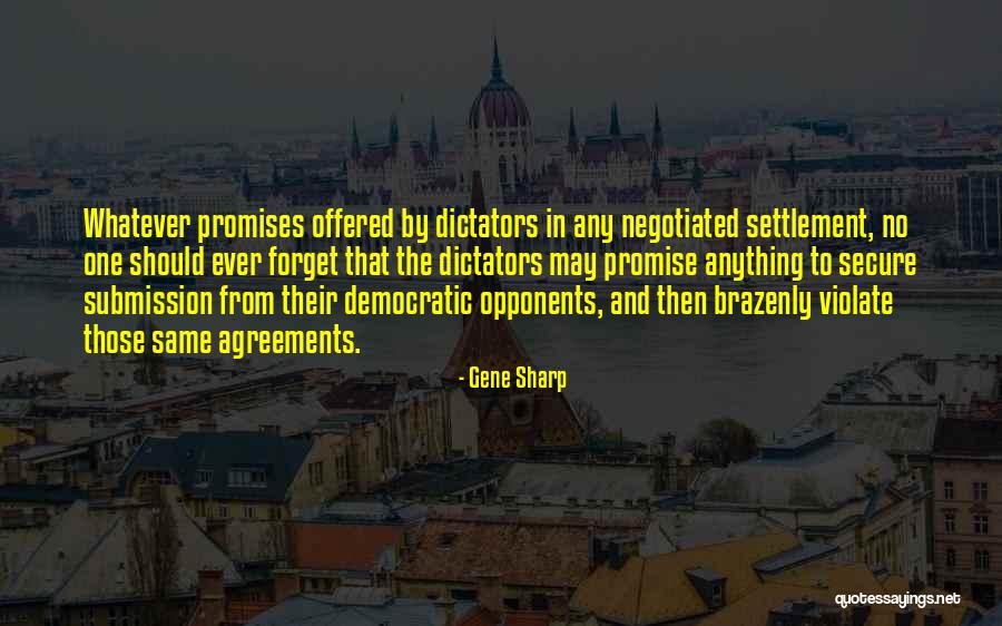 Dictators Quotes By Gene Sharp Dictators Quotes By Gene Sharp