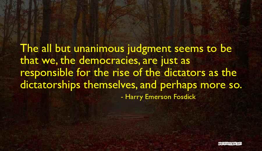 Dictators Quotes By Harry Emerson Fosdick Dictators Quotes By Harry Emerson Fosdick