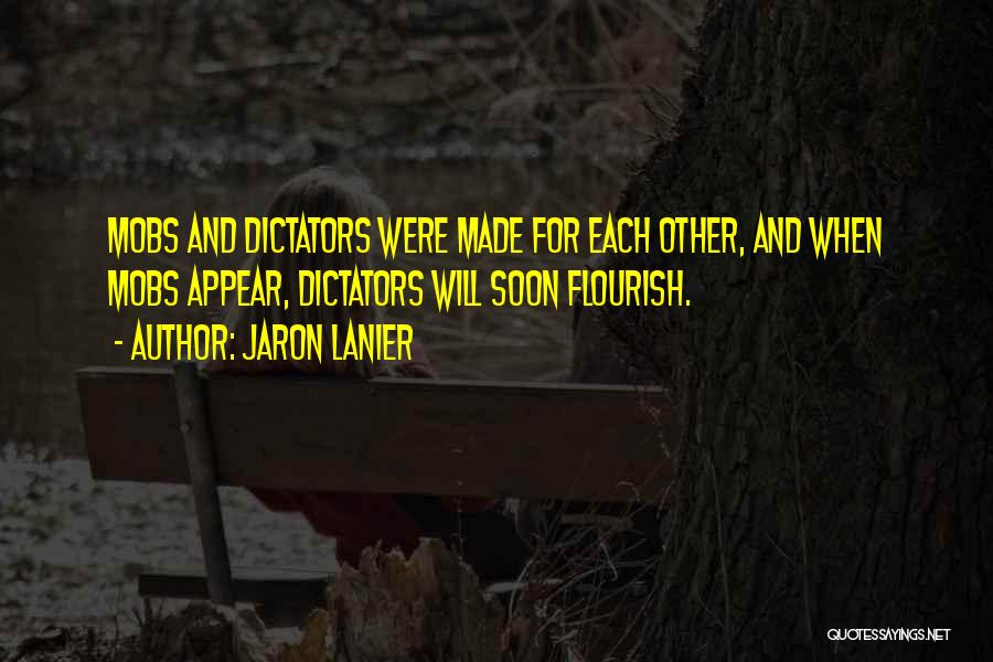 Dictators Quotes By Jaron Lanier