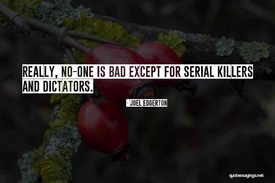 Dictators Quotes By Joel Edgerton Dictators Quotes By Joel Edgerton