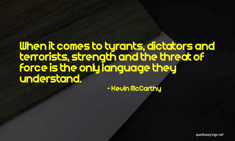 Dictators Quotes By Kevin McCarthy Dictators Quotes By Kevin McCarthy