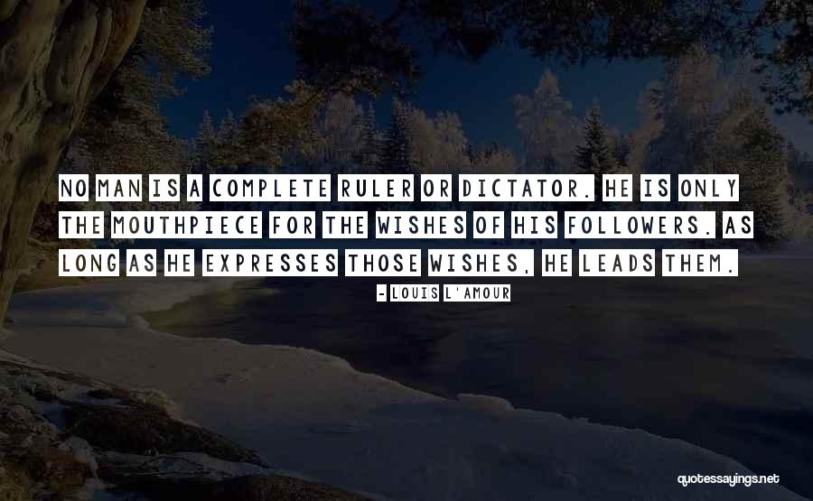 Dictators Quotes By Louis L'Amour Dictators Quotes By Louis L'Amour
