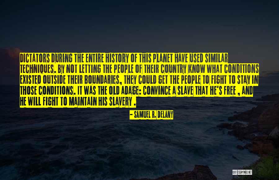 Dictators Quotes By Samuel R. Delany Dictators Quotes By Samuel R. Delany