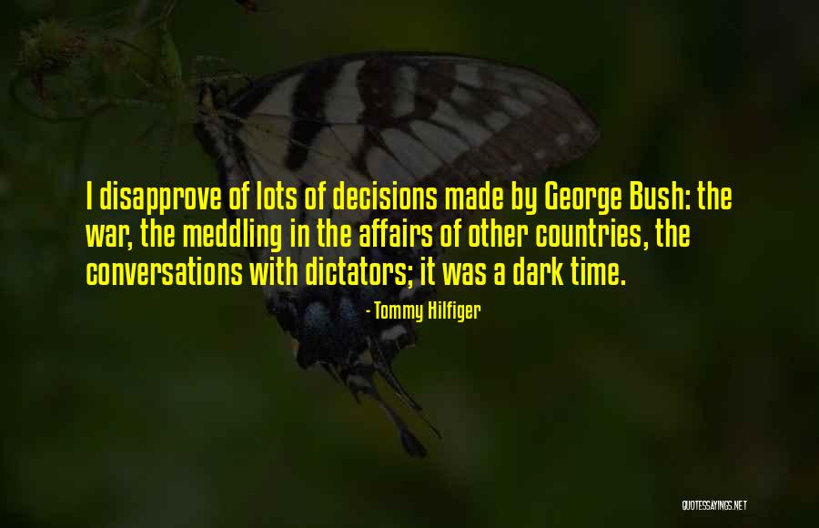 Dictators Quotes By Tommy Hilfiger Dictators Quotes By Tommy Hilfiger