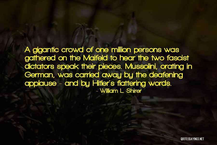 Dictators Quotes By William L. Shirer Dictators Quotes By William L. Shirer