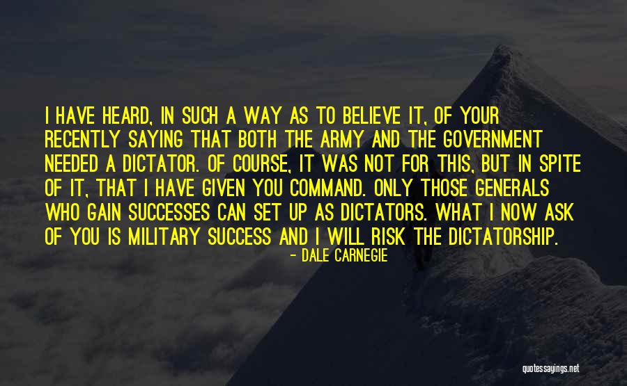 Dictatorship Government Quotes By Dale Carnegie Dictatorship Government Quotes By Dale Carnegie