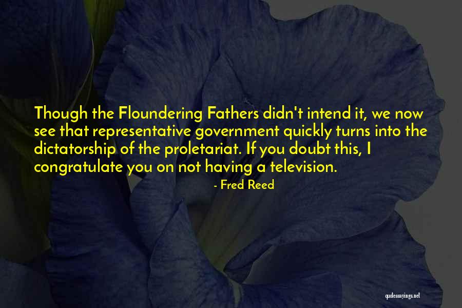 Dictatorship Of The Proletariat Quotes By Fred Reed Dictatorship Of The Proletariat Quotes By Fred Reed